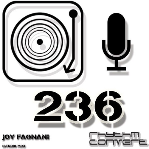 Rhythm Convert(ed) Podcast 236 with Joy Fagnani (Release Celebration Mix)