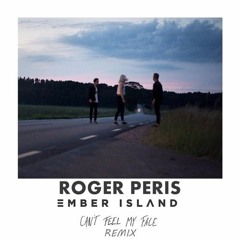 The Weeknd X Ember Island - Can't Feel My Face (Roger Peris Remix)