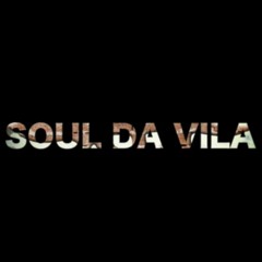 04 - Soul Da Vila (Feat. Emmanuel 7 Linhas)