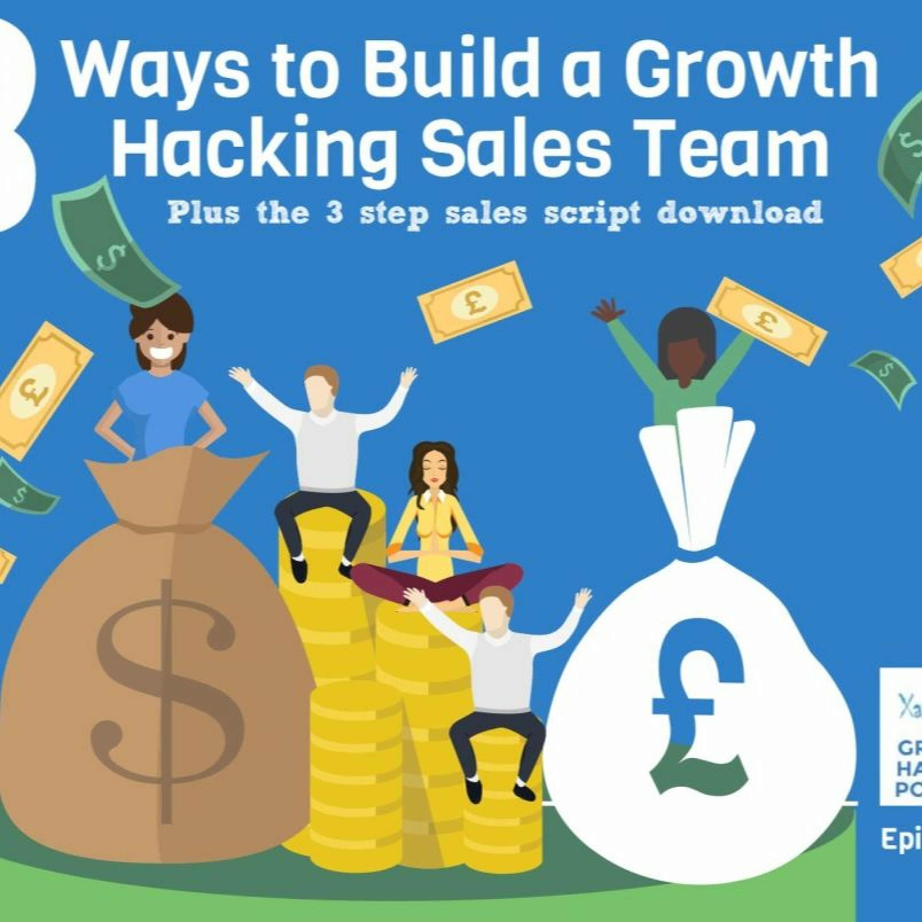 8 Ways To Build A Growth Hacking Sales Team episode artwork