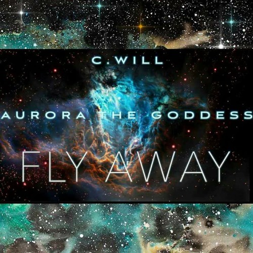 C-Will featuring AuroraTheGoddess- Fly Away (Club Mix) mastered by Lex Lucazi