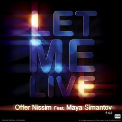Offer Nissim Feat. Maya Simantov - Let Me Live (Original Mix)