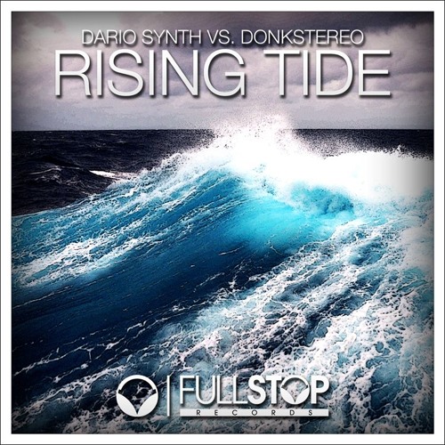 Dario Synth vs. Donkstereo - Rising Tide [OUT NOW!]