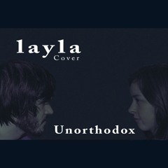Eric Clapton - Layla (Unorthodox Cover)
