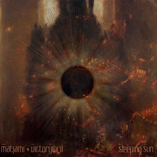 MATJAMI and VictorYibril - Sleeping Sun