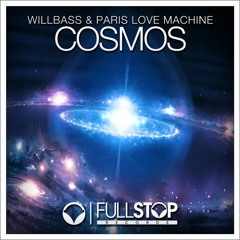 WillBass & Paris Love Machine - Cosmos [OUT NOW!]