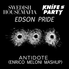 Edson Pride Vs Swedish House Mafia Vs Knife Party - Energy Antidote (Enrico Meloni MashUp)