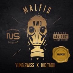 Malfis - N.W.O Reloaded Feat. Kid Tank X Yung Swiss (Explicit)