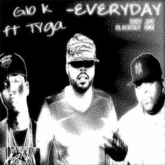 Gio K Ft Tyga - Everday (bobby Jamz Blackout Rmx)
