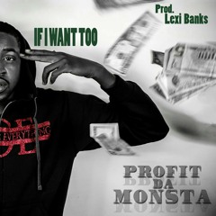 If I Want Too (Prod by Lexi Banks)