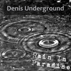 Denis Underground - Paradise Garden (Original Mix) [4Beat Records]