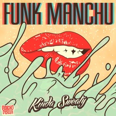 Funk Manchu - Kinda Sweaty
