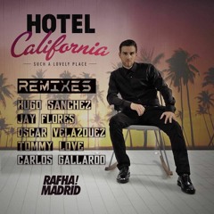 Rafha Madrid - Hotel California (Tommy Love Big Room Mix)