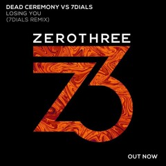 Dead Ceremony vs 7dials - Losing You (7dials Remix)