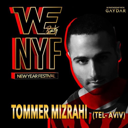 WE PARTY NEW YEAR FESTIVAL 2015/16 - DJ TOMMER MIZRAHI