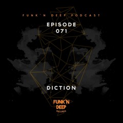 Funk'n Deep Podcast 071 - Diction