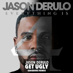 Jason Derulo - Get Ugly (Seaquake Remix)