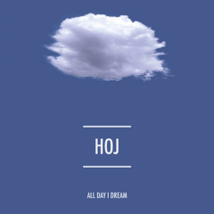 Hoj - All Day I Dream 2015