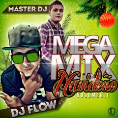 MEGA MIX NAVIDEÑO VOL.1 DEEJAY FLOW FEAT. MASTER DJ ( FELIZ NAVIDAD)