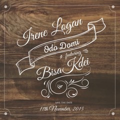Odo Domi - Irene Logan ft Bisa Kdei(Prod@3fsproductions)