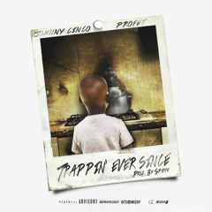 Johnny Cinco ft Profet - Trappin Ever Since [prod. Spiffy]