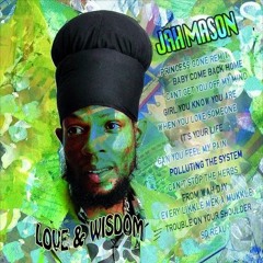 Jah Mason - From Wah Day [Love & Wisdom | New Creation Records 2015]