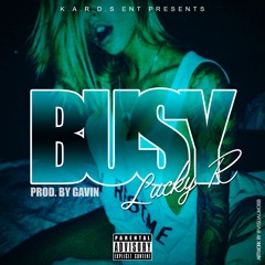 Lucky R- Busy