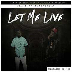 Lil Thee - Let Me Live