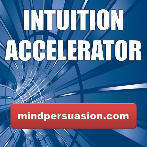 Intuition Accelerator  - Connect With Super Conscious