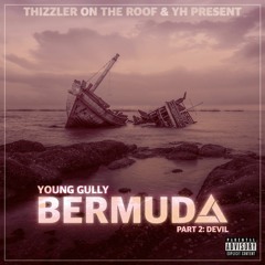 Young Gully - Be Myself || #BermudaPt2 out now link in description