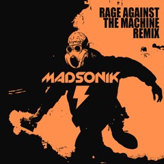 Madsonik On Parade (Rage Against the Machine remix)