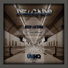 UHHQ005R : Delgado - Keep Lifting (4Peace Remix)