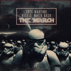 Zack Martino, REGGIO & Malik Bash - The March (Original Mix)