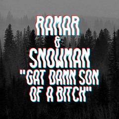 Ramar & SnowMan - Gat Damn Son Of A Bitch (Original Intro Mix) *FREEDOWNLOAD*