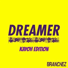 Branchez - Dreamer (Kayoh Edition)