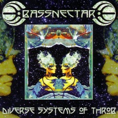 Bassnectar - Diverse Systems Of Throb [2004]