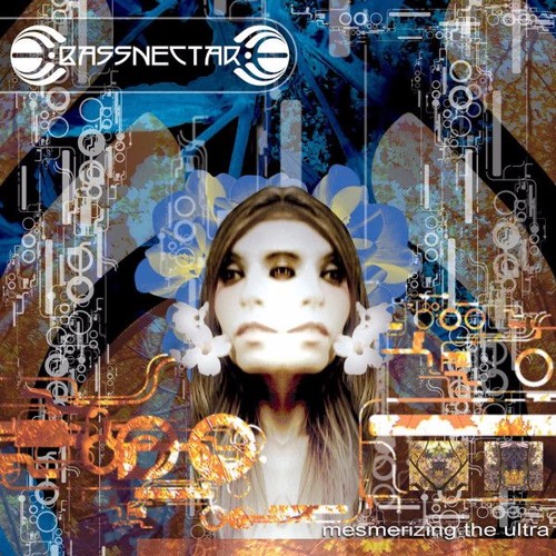 Bassnectar - Mesmerizing The Ultra [2005]