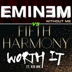 Eminem vs Fifth Harmony (Beat Rubi Mashup) - Without me vs Worth it