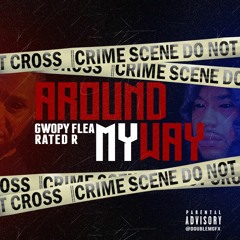 Around My Way ft. Rated R