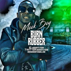 Mook Boy - Burn Rubber