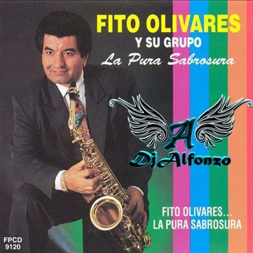 Stream Fito Olivares Cumbias Mix DjAlfonzo by DjAlfonzo Oficial 2
