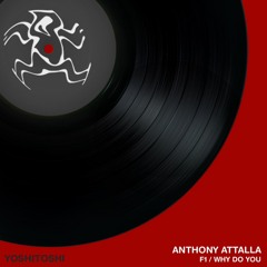 Why Do You (Original Mix) ~ Out Now on Yoshitoshi