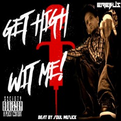 Get High With Me (beat by Soul Muzick)