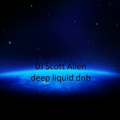 DJ Scott Allen - Soulful deep liquid dnb dj mix set 70m