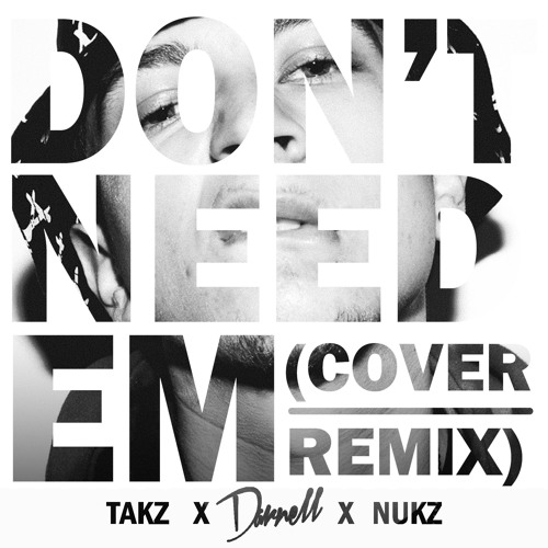 Darnell - Don't Need 'Em (Cover/Remix)