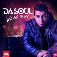 Dasoul - El No Te Da (Acapella Studio)