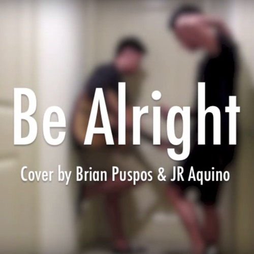 Brian Puspos & JR Aquino ― Be alright (cover)