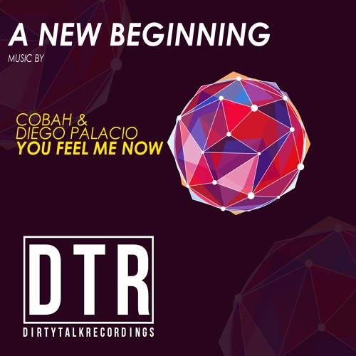 COBAH & Diego Palacio Dp - You Feel Me Now (Original Mix)