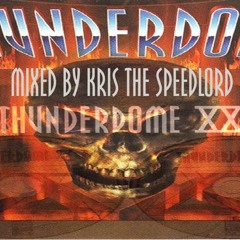 Best Of Thunderdome XX. Megamix Mixed By Kris The Speedlord