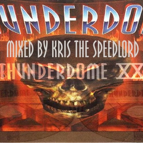 Best Of Thunderdome XX. Megamix Mixed By Kris The Speedlord